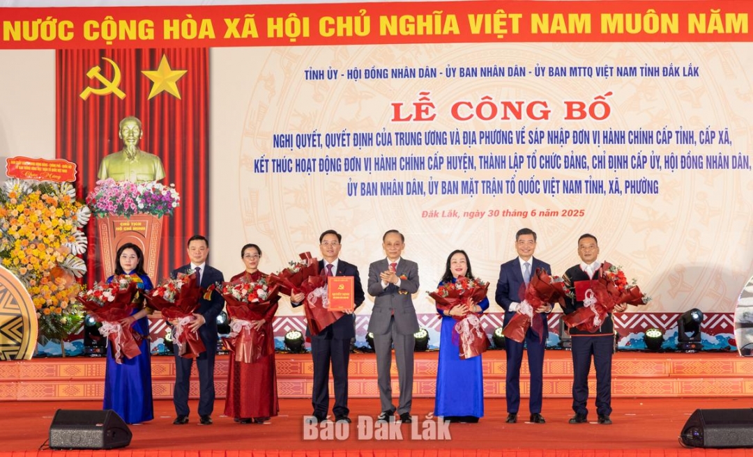 Đắk Lắk công bố nghị quyết, quyết định của Trung ương và địa phương về hợp nhất, sáp nhập đơn vị hành chính các cấp